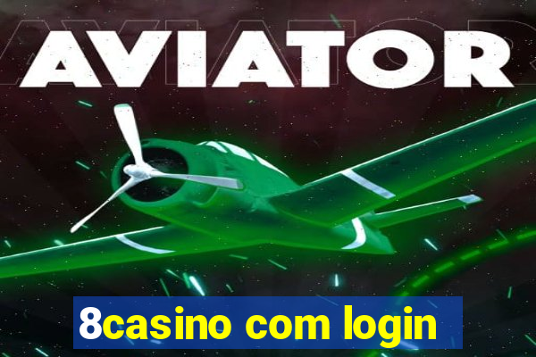 8casino com login